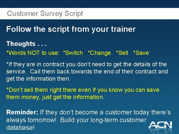 Customer Survey Script Follow the script from your trainer Thoughts. . . *Words NOT