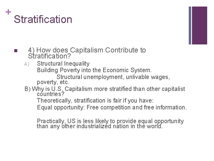 + Stratification n 4) How does Capitalism Contribute to Stratification? Structural Inequality Building Poverty