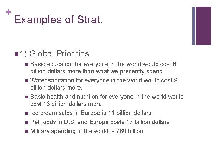 + Examples of Strat. n 1) Global Priorities n Basic education for everyone in