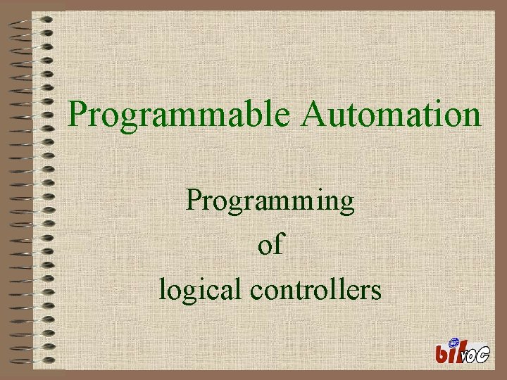 Programmable Automation Programming of logical controllers 