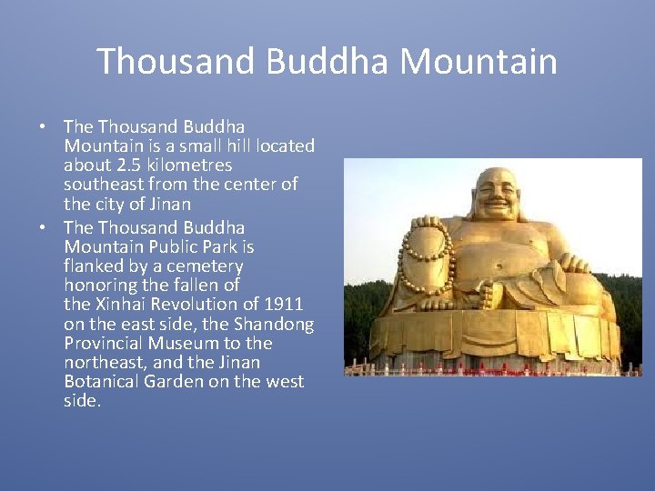 Thousand Buddha Mountain • The Thousand Buddha Mountain is a small hill located about