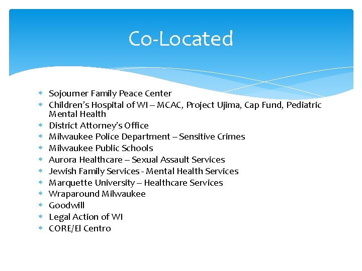 Co-Located Sojourner Family Peace Center Children’s Hospital of WI – MCAC, Project Ujima, Cap