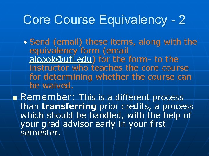 Core Course Equivalency - 2 n • Send (email) these items, along with the