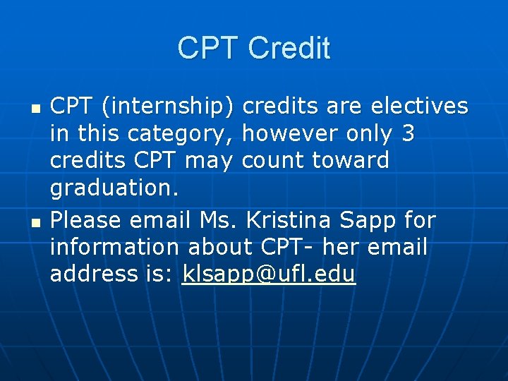 CPT Credit n n CPT (internship) credits are electives in this category, however only