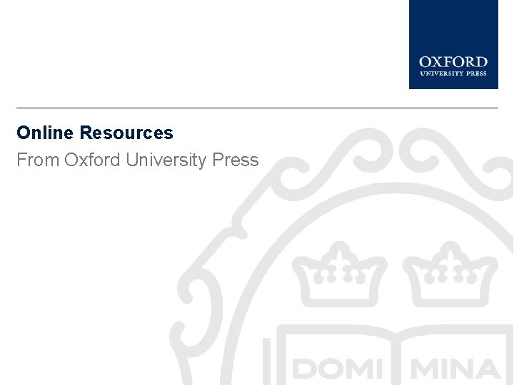 Online Resources From Oxford University Press 