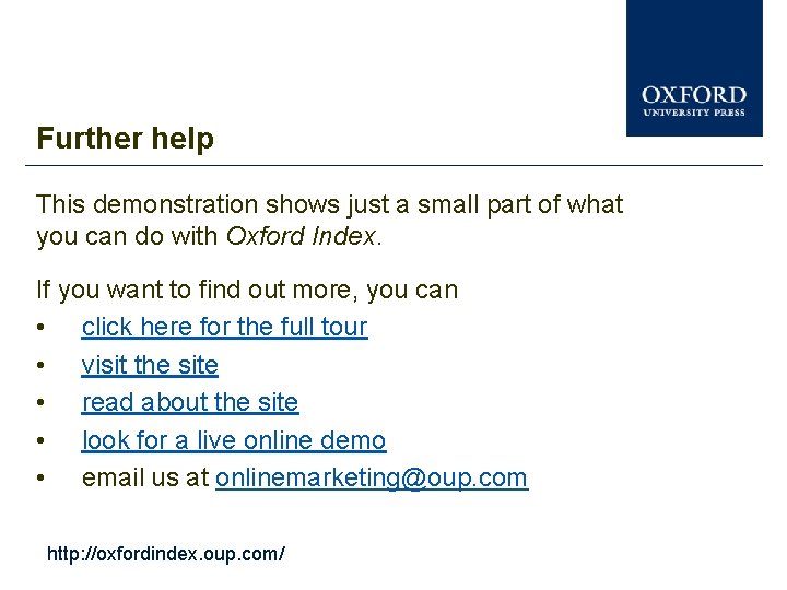 Further help This demonstration shows just a small part of what you can do