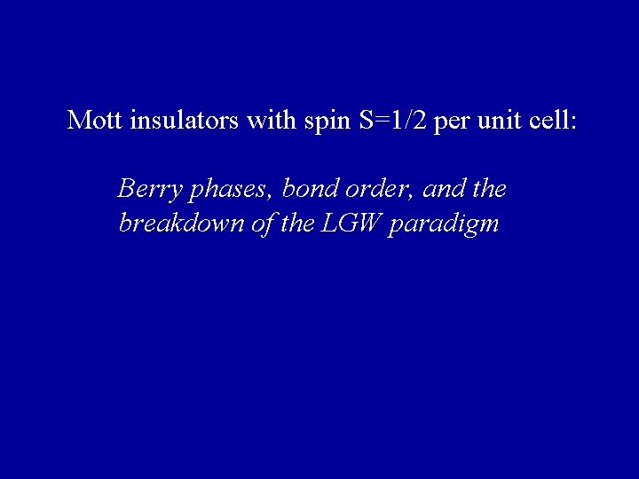 Mott insulators with spin S=1/2 per unit cell: Berry phases, bond order, and the