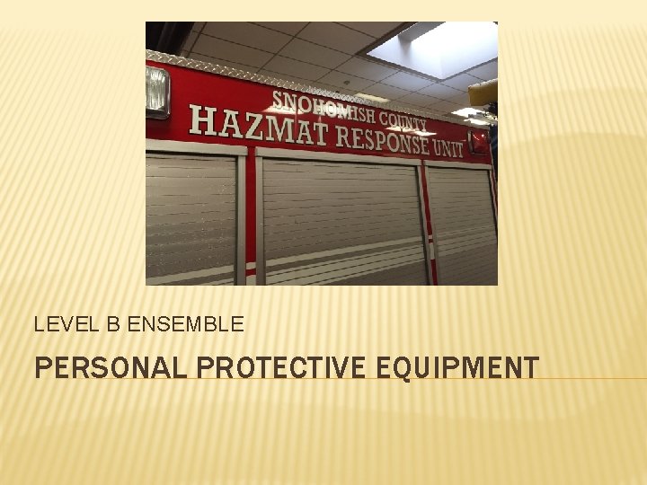 LEVEL B ENSEMBLE PERSONAL PROTECTIVE EQUIPMENT 