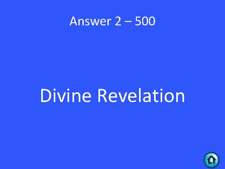 Answer 2 – 500 Divine Revelation 