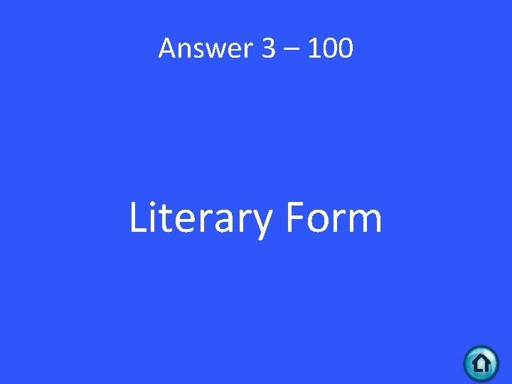 Answer 3 – 100 Literary Form 