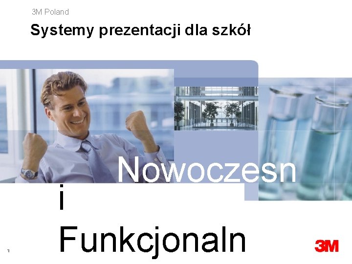 3 M Poland Systemy prezentacji dla szkół 1 Nowoczesn i e Funkcjonaln 