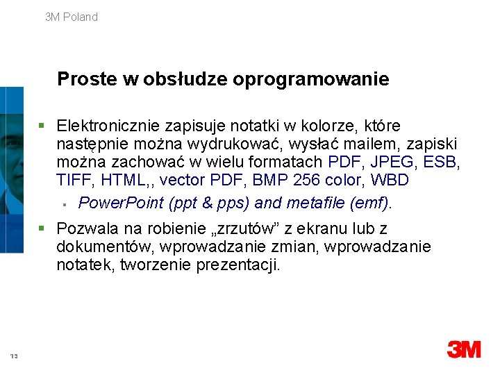 3 M Poland Proste w obsłudze oprogramowanie § Elektronicznie zapisuje notatki w kolorze, które