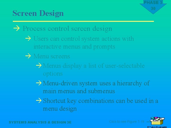 PHASE 3 30 Screen Design à Process control screen design à Users can control