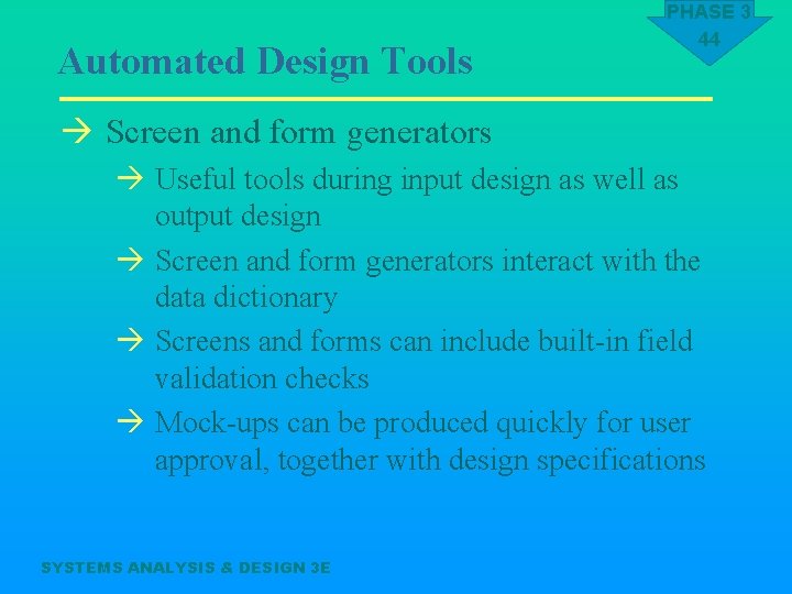 Automated Design Tools PHASE 3 44 à Screen and form generators à Useful tools