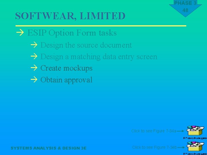 PHASE 3 48 SOFTWEAR, LIMITED à ESIP Option Form tasks à Design the source