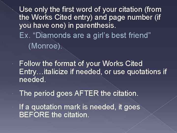  Use only the first word of your citation (from the Works Cited entry)