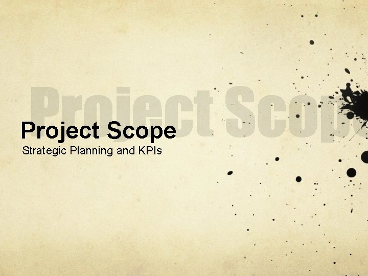 Project Scope Strategic Planning and KPIs 