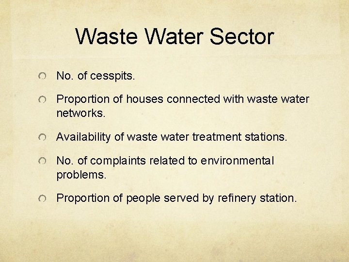 Waste Water Sector No. of cesspits. Proportion of houses connected with waste water networks.