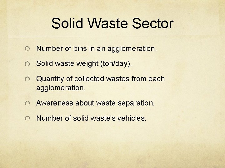 Solid Waste Sector Number of bins in an agglomeration. Solid waste weight (ton/day). Quantity