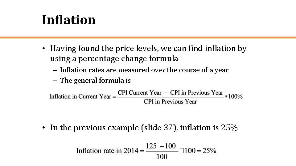 Inflation • Having found the price levels, we can find inflation by using a
