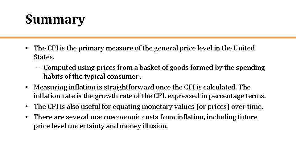 Summary • The CPI is the primary measure of the general price level in