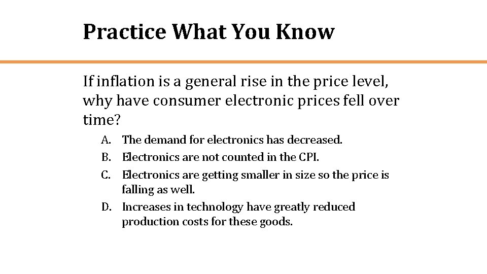 Practice What You Know If inflation is a general rise in the price level,