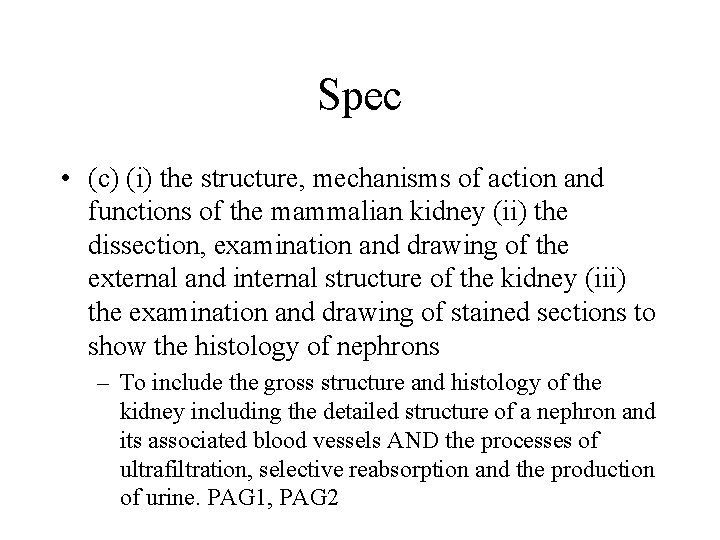 Spec • (c) (i) the structure, mechanisms of action and functions of the mammalian