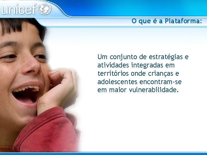 O que é a Plataforma: Um conjunto de estratégias e atividades integradas em territórios