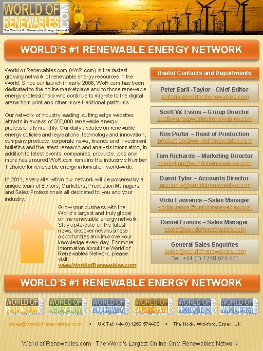 WORLD’S #1 RENEWABLE ENERGY NETWORK World of Renewables. com (Wo. R. com) is the