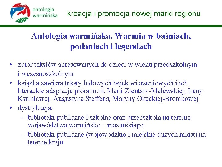 kreacja i promocja nowej marki regionu Antologia warmińska. Warmia w baśniach, podaniach i legendach