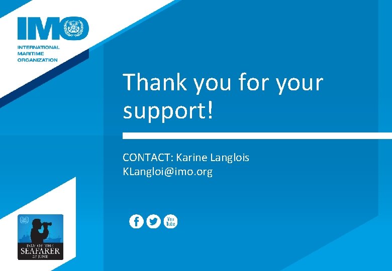 Thank you for your support! CONTACT: Karine Langlois KLangloi@imo. org 