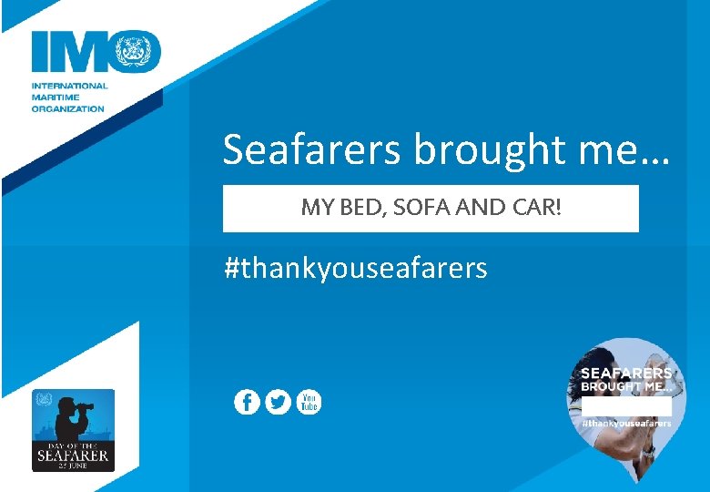 Seafarers brought me… MY BED, SOFA AND CAR! #thankyouseafarers 