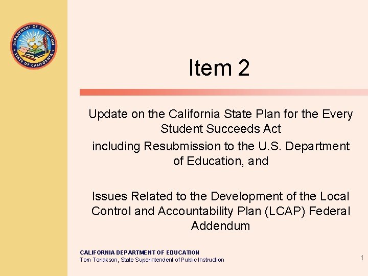 Item 2 Update on the California State Plan for the Every Student Succeeds Act
