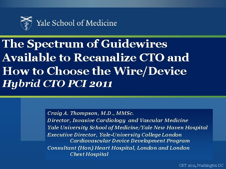 The Spectrum of Guidewires Available to Recanalize CTO and How to Choose the Wire/Device