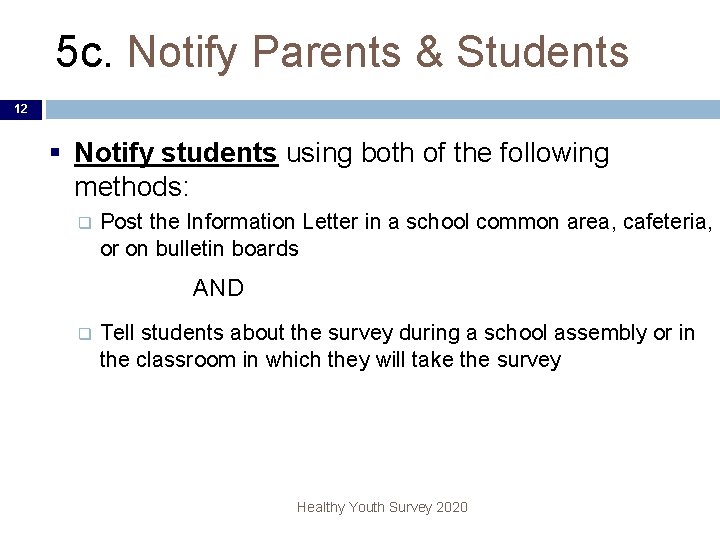 5 c. Notify Parents & Students 12 § Notify students using both of the