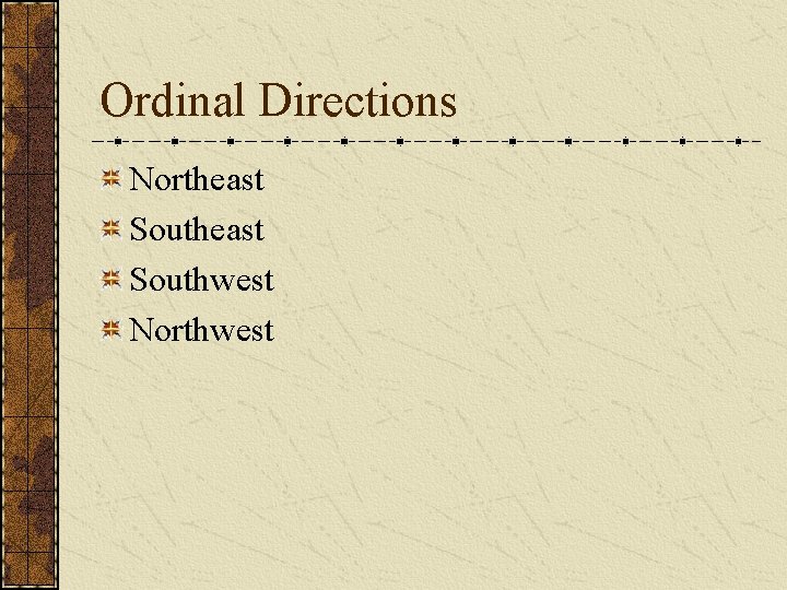 Ordinal Directions Northeast Southwest Northwest 