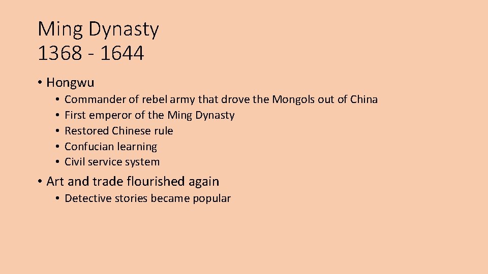 Ming Dynasty 1368 - 1644 • Hongwu • • • Commander of rebel army