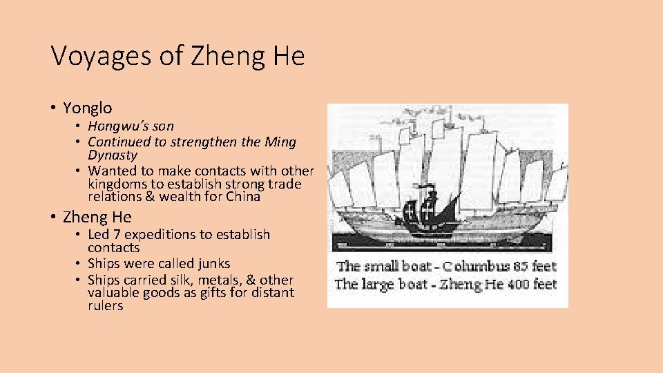 Voyages of Zheng He • Yonglo • Hongwu’s son • Continued to strengthen the
