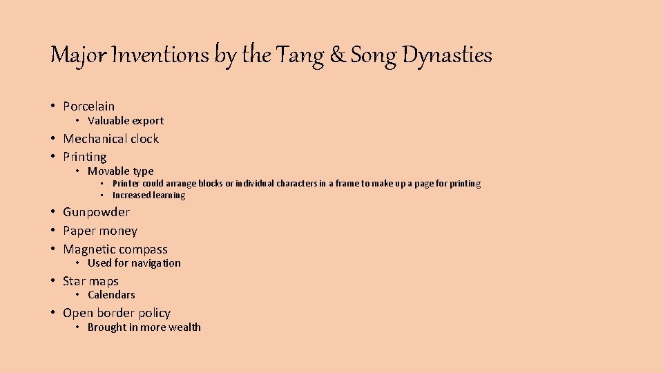 Major Inventions by the Tang & Song Dynasties • Porcelain • Valuable export •