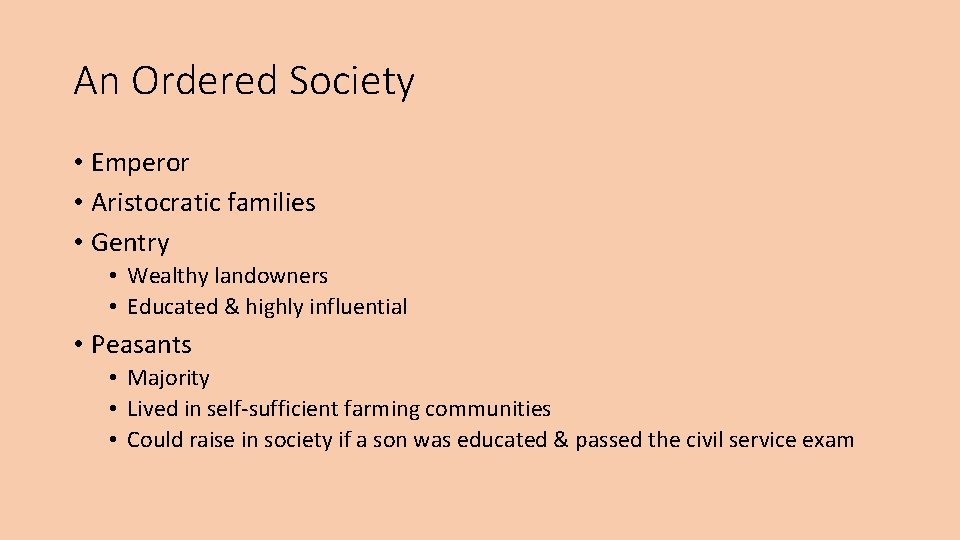 An Ordered Society • Emperor • Aristocratic families • Gentry • Wealthy landowners •