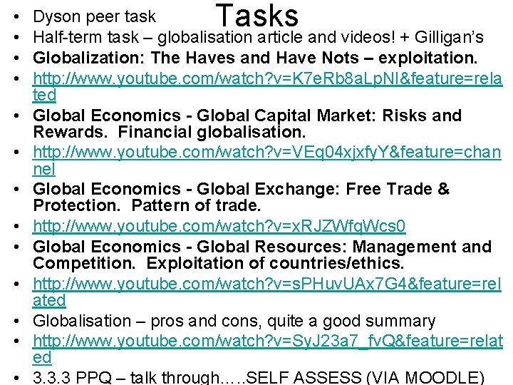  • • • • Tasks Dyson peer task Half-term task – globalisation article