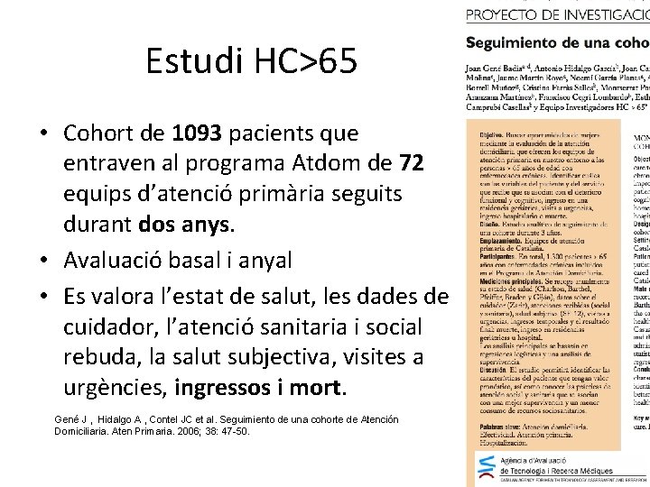 Estudi HC>65 • Cohort de 1093 pacients que entraven al programa Atdom de 72