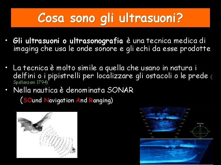 Cosa sono gli ultrasuoni? • Gli ultrasuoni o ultrasonografia è una tecnica medica di