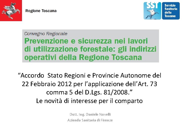 “Accordo Stato Regioni e Provincie Autonome del 22 Febbraio 2012 per l’applicazione dell’Art. 73