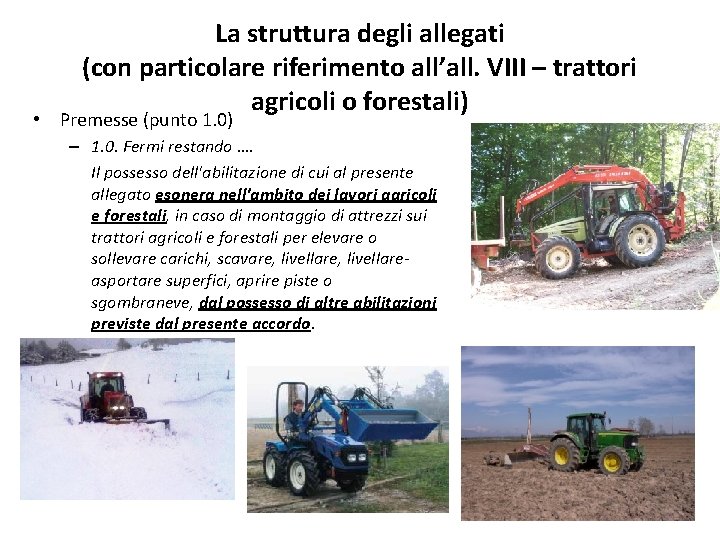 La struttura degli allegati (con particolare riferimento all’all. VIII – trattori agricoli o forestali)