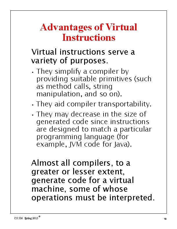 Advantages of Virtual Instructions Virtual instructions serve a variety of purposes. • • •