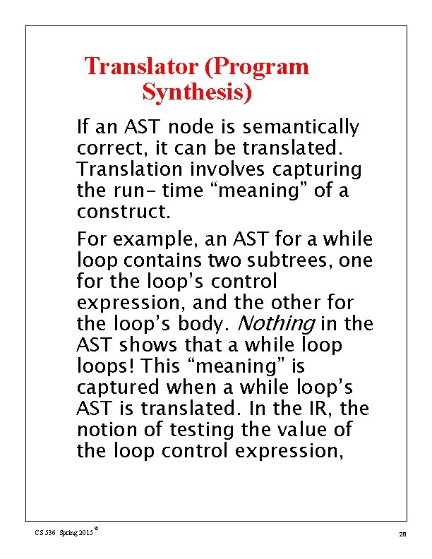 Translator (Program Synthesis) If an AST node is semantically correct, it can be translated.