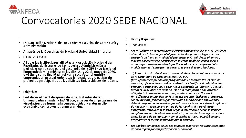 Convocatorias 2020 SEDE NACIONAL • • La Asociación Nacional de Facultades y Escuelas de