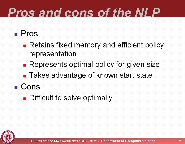 Pros and cons of the NLP n Pros n n Retains fixed memory and