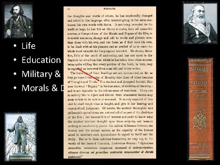 Albert Pike • • Life Education Military & Masonic career Morals & Dogma 7